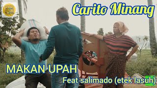 Carito Minang  Makan Upah Feat Etek Lasuh Salimado