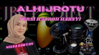 AL HIJROTU VERSI HADROH HABSYI KOPLO FULL BASS RENDAH GLERRR VIRAL TIKTOK Voc. Nissa Sabyan