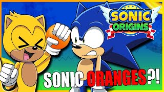 SONIC ORANGES?! Sonic Plays Sonic Origins Feat Ray The Flying Squirrel