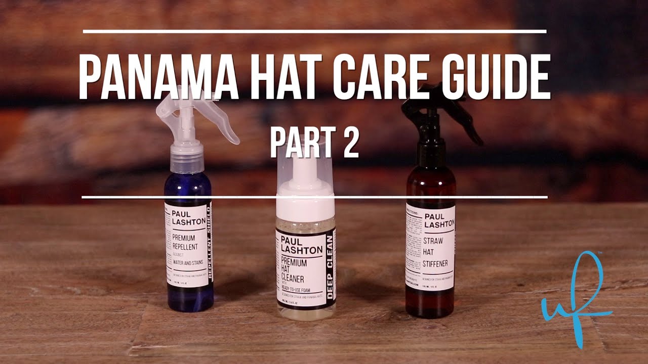 Panama Hat Care Guide Part 2 