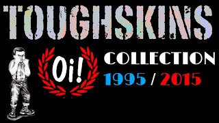 Toughskins - Oi! Collection (1995 - 2015)