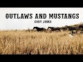 Cody jinks  outlaws  mustangs  official lyric