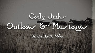 Cody Jinks | "Outlaws & Mustangs" | Official Lyric Video