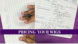 How To Price Your Wigs The Right Way *VERY DETAILED* | Hair Business Tips