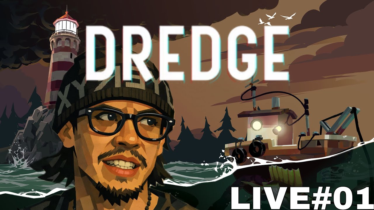 【DREDGE LIVE#01】My First time playing DREDGE ドレッジ初見プレイ