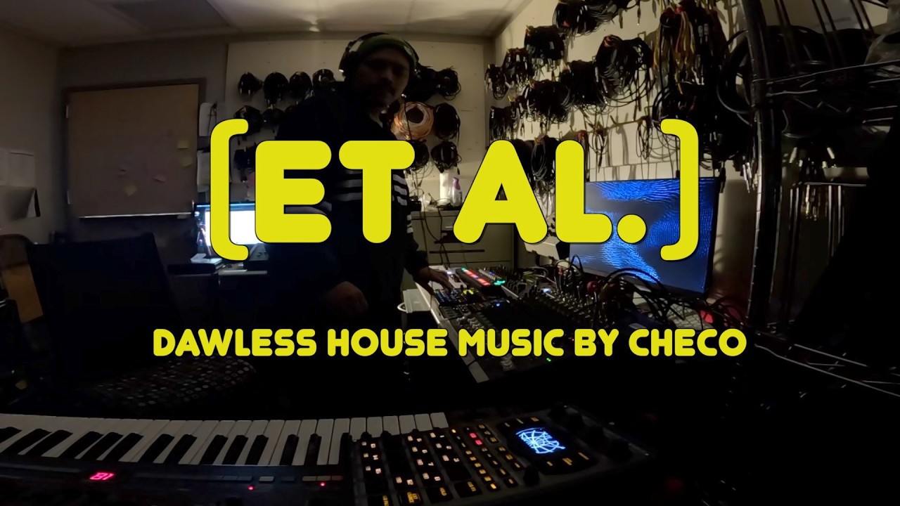 CHECO - (Et al.) | Live DAWless House Music