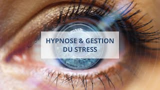 Gestion du Stress et des Émotions avec l'Hypnose et la Méditation - Techniques Simples et Efficaces