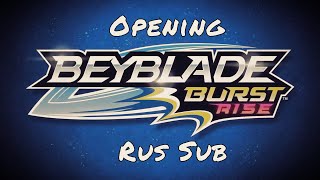BeyBlade Burst Rise Opening - [RUS Sub]