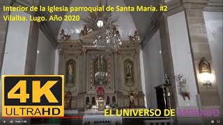 Interior de la Iglesia parroquial de Santa María. #2. Vilalba. Lugo. Año 2020
