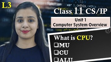 L3 - What is CPU? | MU,CU,ALU | Lovejeet Arora | Class 11 CS/IP #lovejeetarora #computerscience