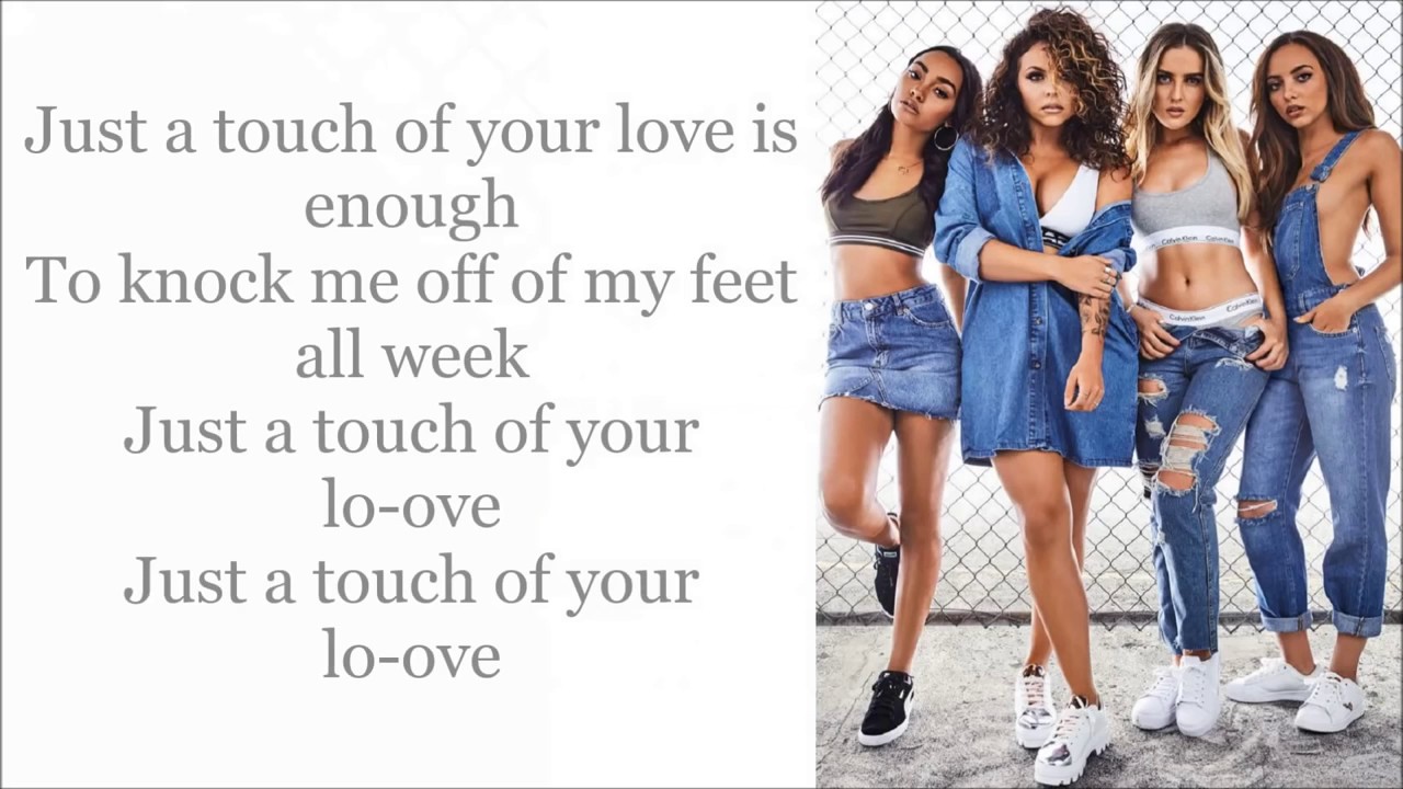 Little Mix Touch. Touch little Mix текст. Little Mix Touch Lyrics. Little Mix is your Love enough.