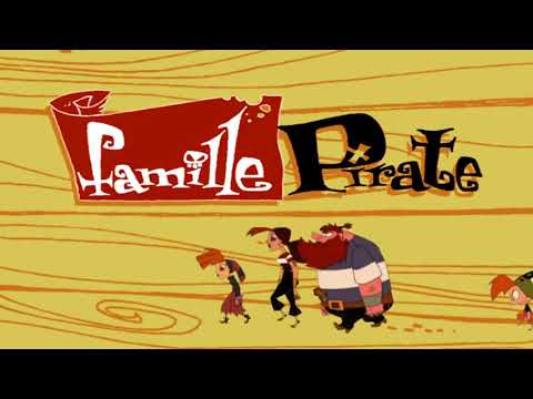 La Famille Pirate Générique francais