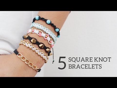 DIY 5 Easy Square Knot Friendship Bracelets 