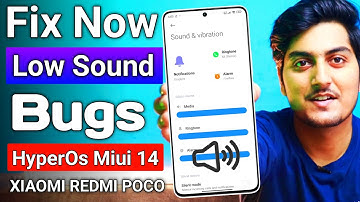 Official Way To Fix Low Sound Bug in HyperOs And Miui 14 on any Xiaomi and Poco Devices
