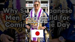Why Some Japanese Men Dress Wild for Coming of Age Day 🇯🇵