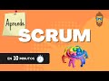 ¿Qué es SCRUM? - Aprende SCRUM en 10 Minutos | Metodologías Ágiles