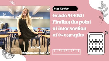 Grade 9 Finding the point of intersection of two graphs