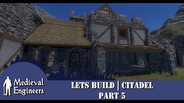 Medieval Engineers | Lets Build | Citadel Part 5