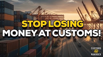 The Customs Mistakes That Cost Companies Millions — Avoid Them Now!