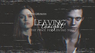 Roman & Lydia | Leaving Tonight. #Fanvidfeed