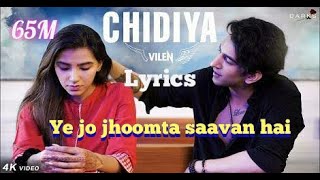 Vilen "Chidiya" Song Lyrics || Ye Jo Jhoomta Savan Hai || Dark Music Company | #songssunlo
