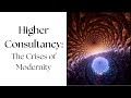 Higher Consultancy I: The Need for Deep Consciousness Work