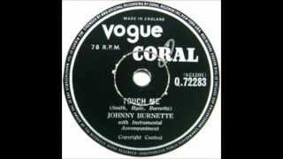 Miniatura de vídeo de "Johnny Burnette - Touch Me"