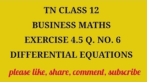 TN 12 Business Maths chapter 4 Differential Equations exercise 4.5 question number 6