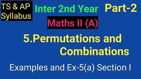 Inter 2nd Year//Maths II (A)//5.Permutations and combinations//Part-2/Examples and Ex-5(a) section I