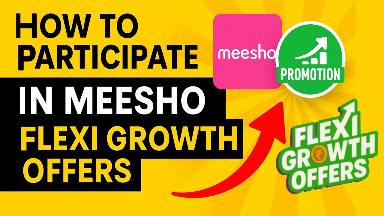 Participate in Meesho Promotion Flexi Growth Offer (FGO) | Flexi Growth Offer Meesho