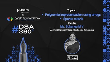 DSA 360° Exam Prep Series| Polynomial Representation using Arrays & Sparse Matrix | KTU 2024 Scheme