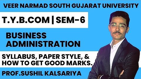 T.Y.B.COM | SEM-6 | B.A. | |SYLLABUS, PAPERSTYLE, How to Pass & Score Good Marks. #vnsgu #bcom