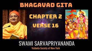 5. Bhagavad Gita | Chapter 2 Verse 16 | Swami Sarvapriyananda