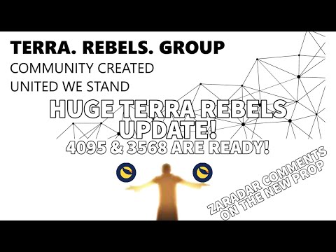 #TERRA REBELS! HUGE UPDATE! 3568 & 4095 ARE READY? ZARADAR COMMENTS ON THE NEW PROPOSAL! STAKING ?