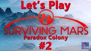 Chaotic Research (Episode 2) - Surviving Mars: Paradox Colony Let's Play