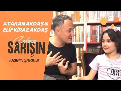 Atakan AKDAŞ & Elif Kiraz AKDAŞ - Çakma Sarışın - Kızımın Şarkısı