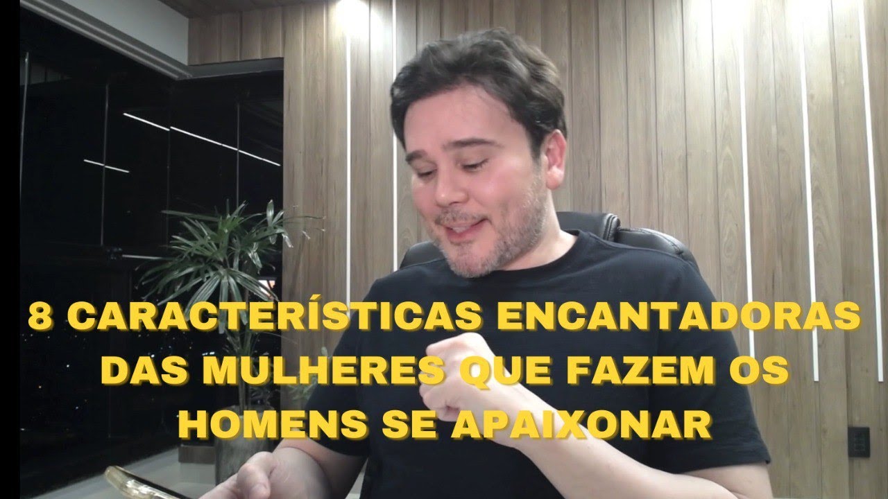Características Encantadoras das Mulheres que Fazem Homens Apaixonar