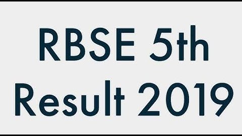 RBSE 5th Result 2019, Rajasthan 5th Class Result, Rajeduboard 5th Result 2019