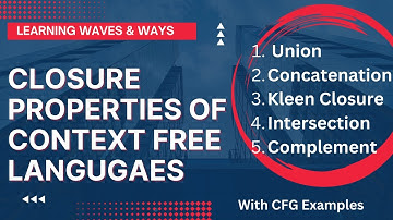 Closure Properties of CFL| Context Free Grammar| FLAT Lectures| TOC| Learning Waves& Ways
