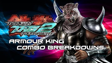 Tekken Tag 2: Armor King Combo Breakdowns