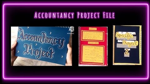 Class 12 Accountancy Project File Comprehensive Project, Specific 1, Specific 2