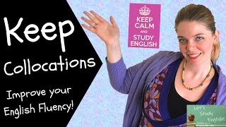 20 Keep Collocations for English Fluency! The Most Common English Expressions with KEEP!