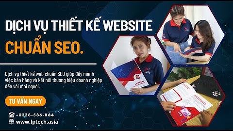 DỊCH VỤ THIẾT KẾ WEBSITE CHUẨN SEO TẠI LPTECH.