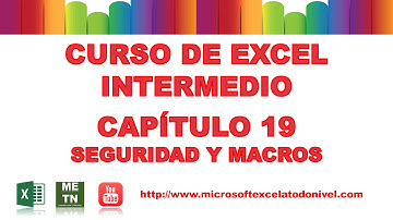 Curso de Excel Intermedio Capítulo 19 | Seguridad y Macros