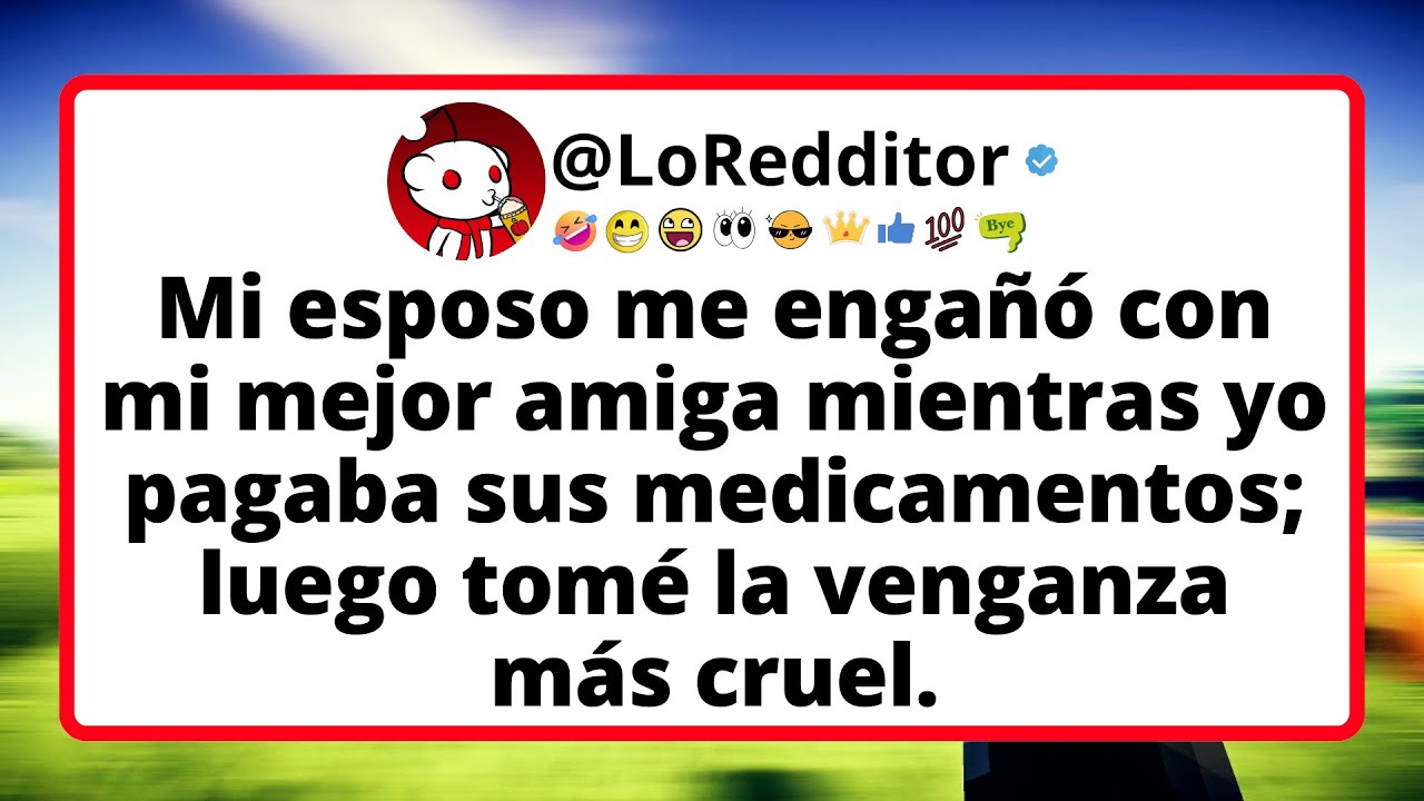 Mi esposo me engañó con mi mejor amiga mientras yo pagaba sus medicamentos.