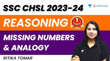 Missing Numbers and Analogy | Reasoning | SSC CHSL 2023-24 | Ritika Tomar