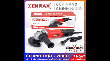 Máy mài KENMAX KM 100- THƯỢNG HIỆU NHẬT BẢN-.1 LỖI 1 TRONG 7 NGÀY 0966522683/ 0981792858. 490.000K