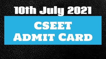 CSEET admit card for Saturday, 10th July 2021, must watch how to download #icsi #cseet