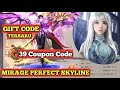 NEW CODE REDEEM MIRAGE PERFECT SKYLINE