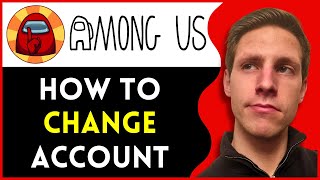 How to Change Your Account on PC in Among Us | LATEST UPDATE